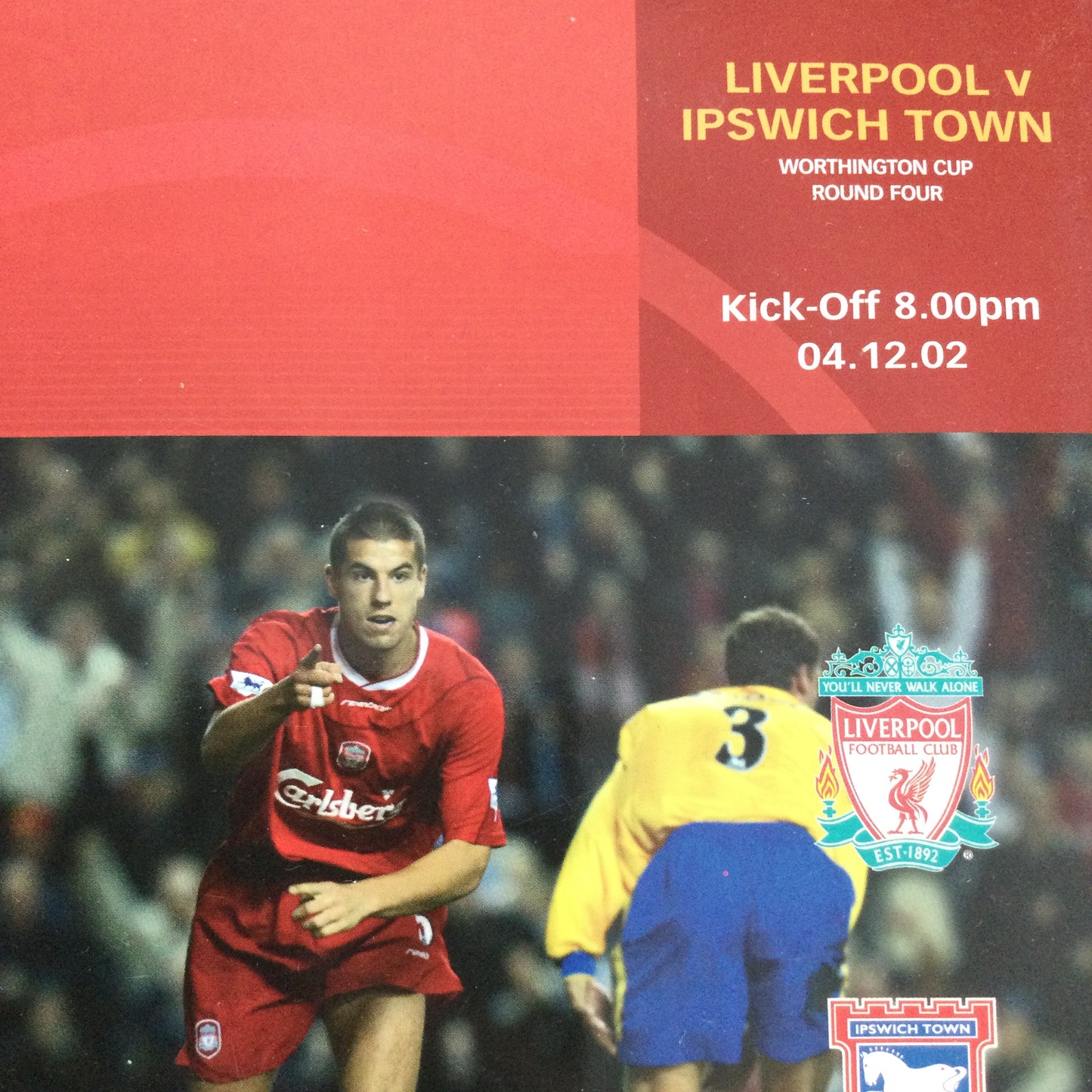 2002/2003 Worthington Cup Liverpool v Ipswich Town 04/12/02 Programme This Is Anfield.