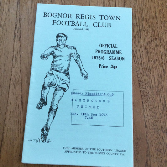 Bognor Regis Town v Eastbourne Utd Southern League 17/12/75 1975/76 Programme