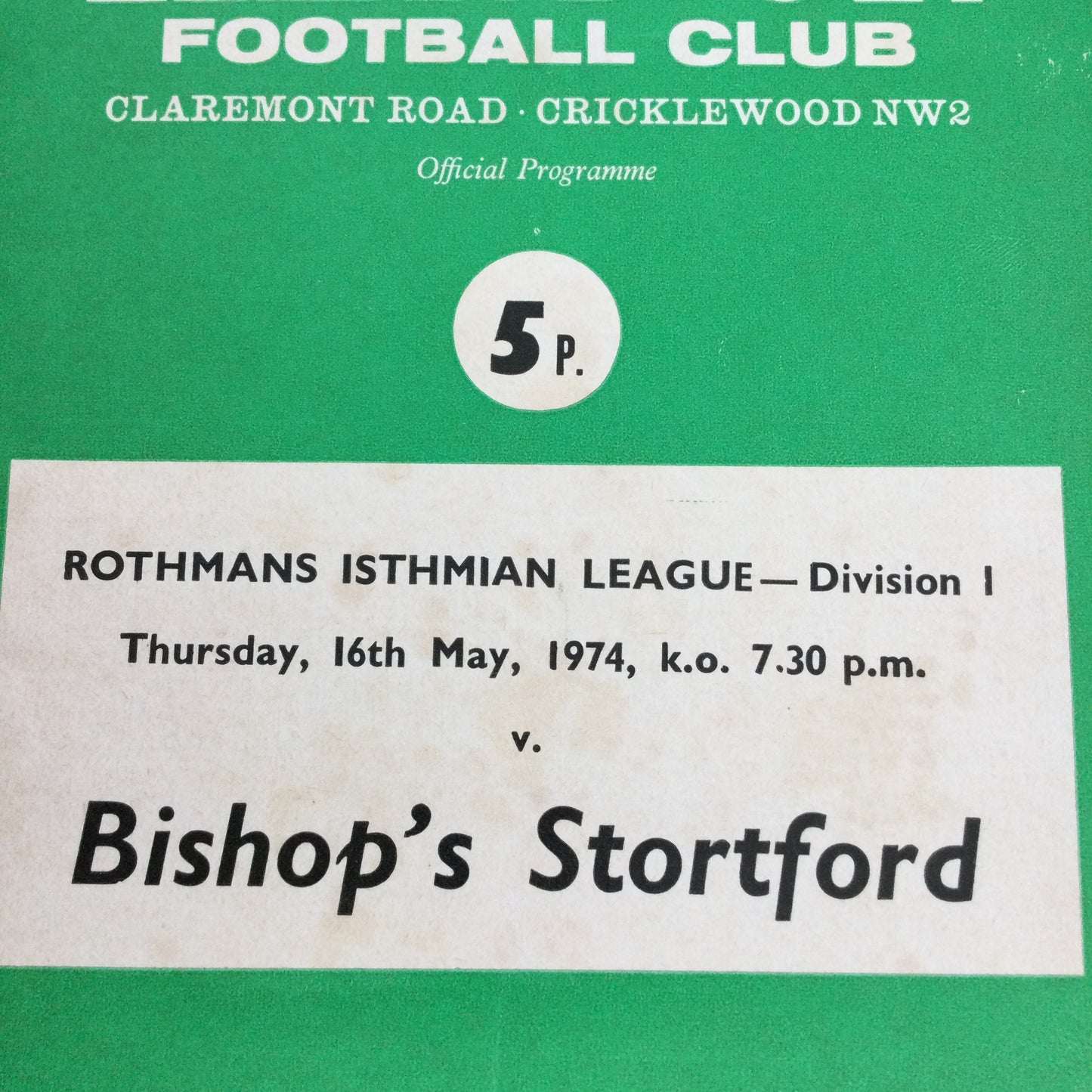Hendon FC v Bishop's Stortford. Rothman's Isthmian League 16/05/74 1973/74 Programme.