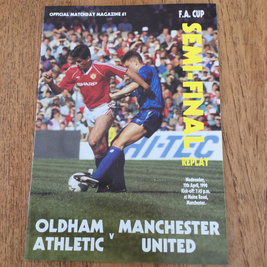 OLDHAM ATHLETIC V MANCHESTER UNITED F.A. CUP SEMI FINAL Replay 11/4/1990. Maine Road.