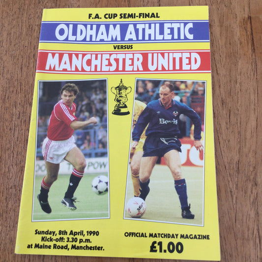 OLDHAM ATHLETIC V MANCHESTER UNITED F.A. CUP SEMI FINAL 1990 MATCHDAY PROGRAMME