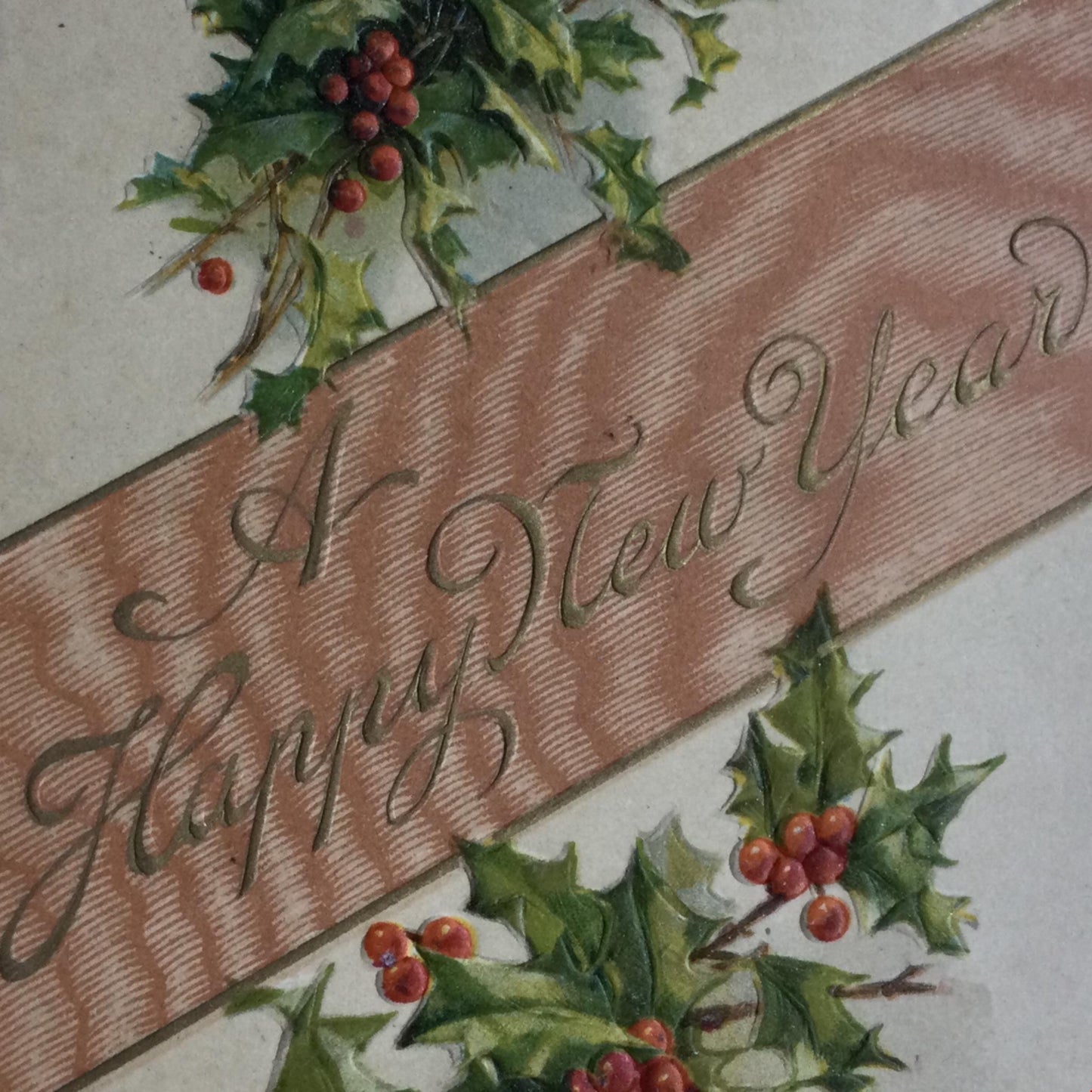 HAPPY NEW YEAR ANTIQUE Edwardian Greetings Postcard EMBOSSED HOLLY POSTED