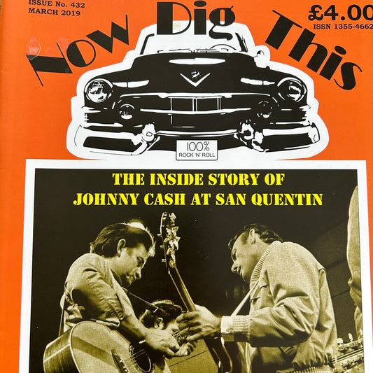 'Now Dig This' Magazine no. 432. March 2019. Rock n Roll memorabilia. Johnny Cash at San Quentin