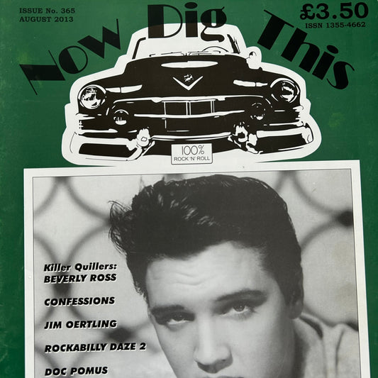 'Now Dig This' Magazine no. 365. August 2013. Rock n Roll memorabilia. Elvis, Beverley Ross, Jim Oertling