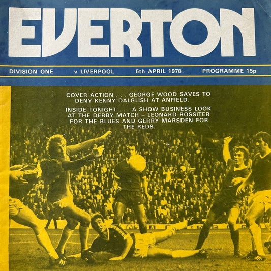 1977/78 Division 1 Everton v Liverpool 05/04/78 70s Football Programme. George Wood Kenny Dalglish