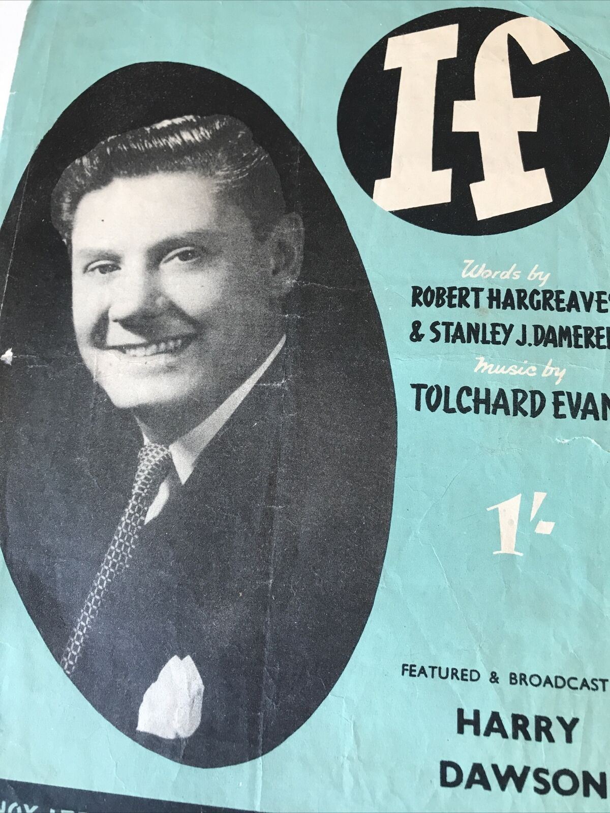 Vintage Sheet Music ‘If’ Harry Dawson Robert Hargreaves Tolchard Evans DAMAGED