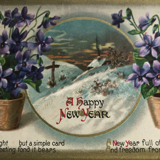 ANTIQUE Greetings Postcard HAPPY NEW YEAR Poem SNOWY SCENE FLOWERS 1912